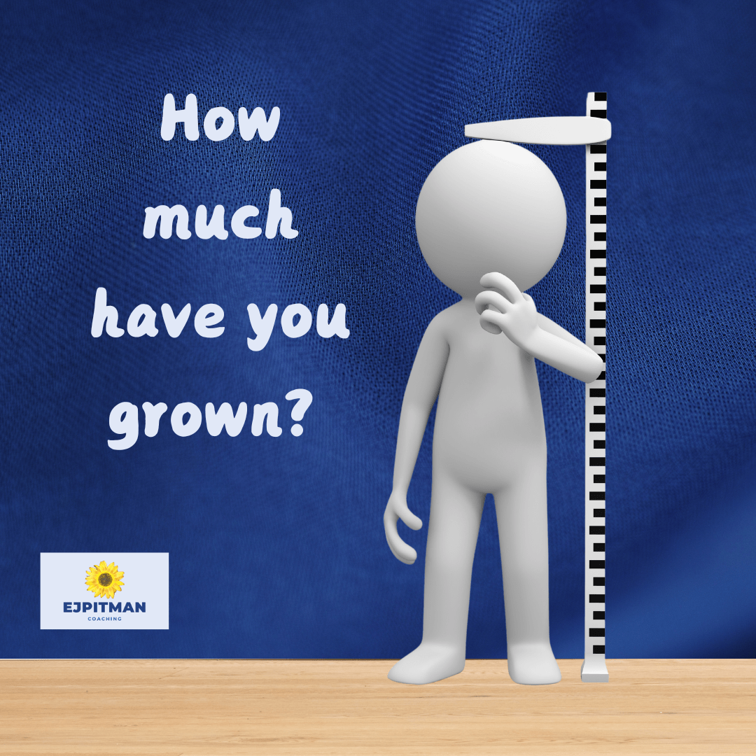 How Much Have You Grown