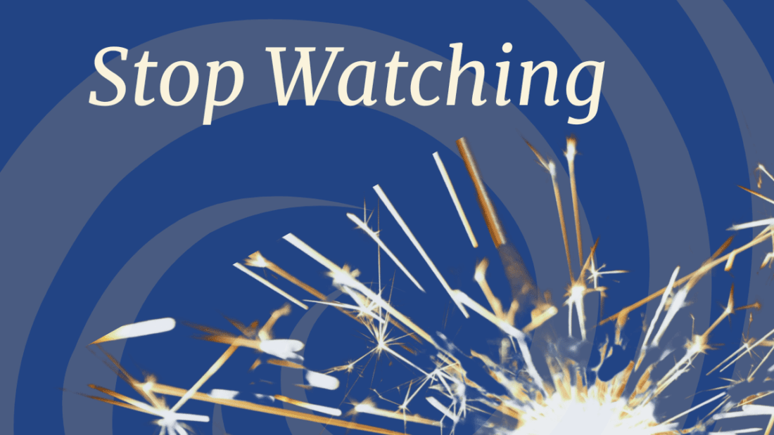Stop Watching